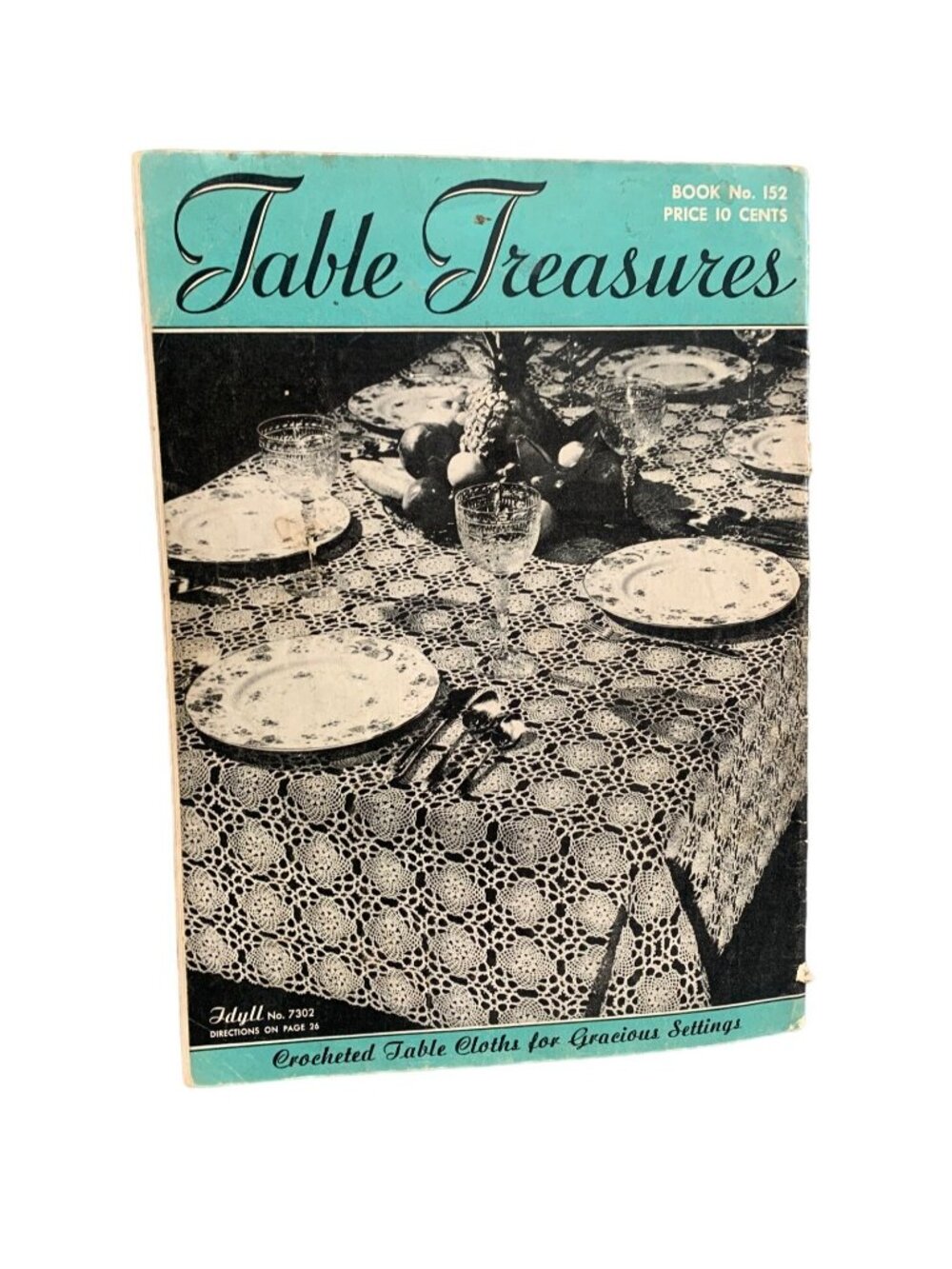 Table Treasures Pattern Book No. 152 Crocheted Tablecloths for Gracious Settings